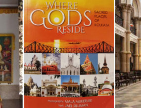 Where Gods Reside: Sacred Places Of Kolkata by Jael Silliman and Mala Mukherjee
